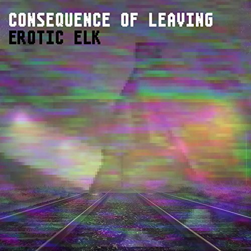 Erotic Elk - Consequence of leaving [Oren Amram SynthesizeMe Remix]